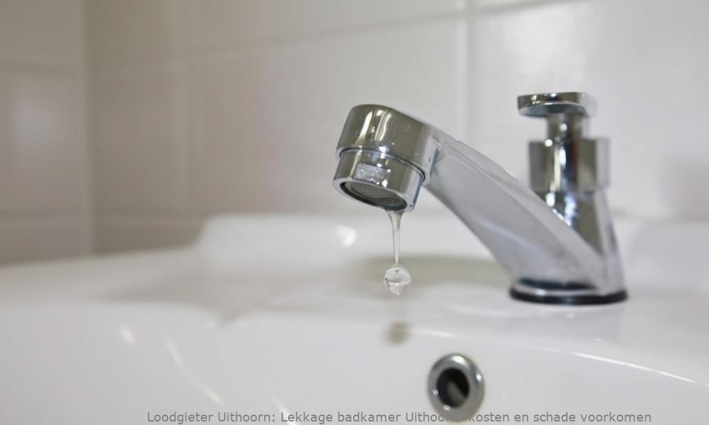Lekkage badkamer Uithoorn: kosten en schade voorkomen