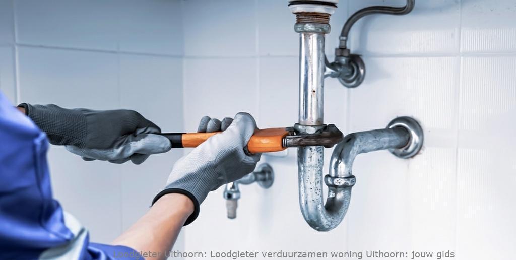 Loodgieter verduurzamen woning Uithoorn: jouw gids